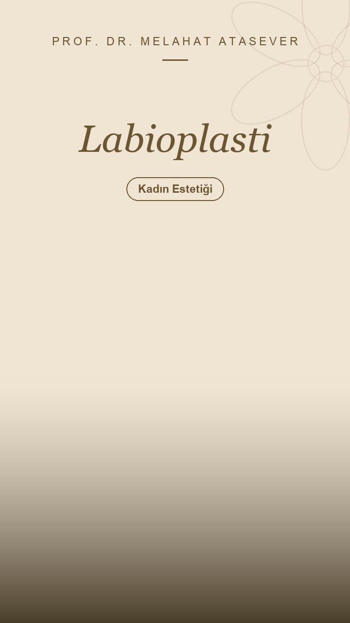 Labioplasti Nedir? Kimler İçin Uygundur, Nasıl Yapılır?