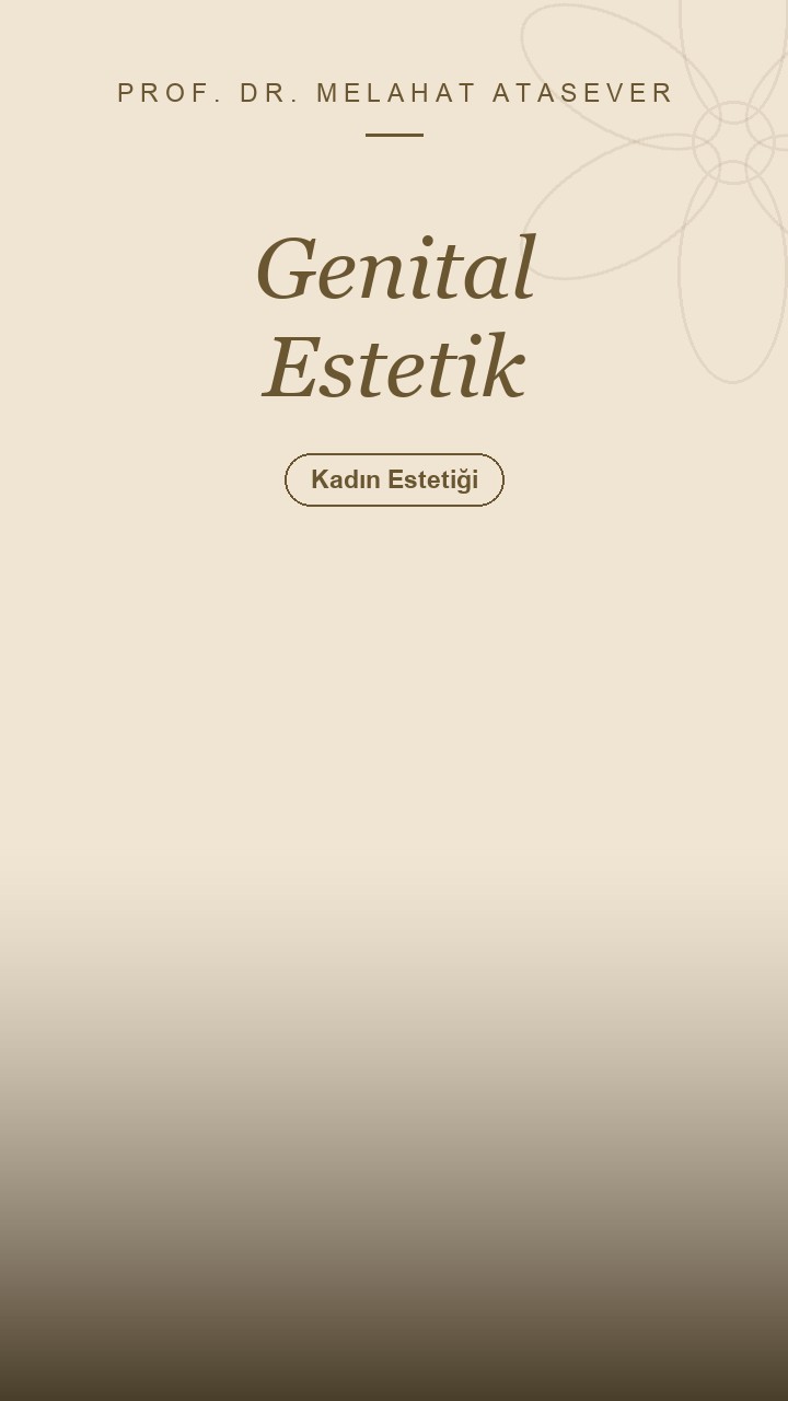 Estetik Genital Ameliyat / Aesthetic Genital Surgery
