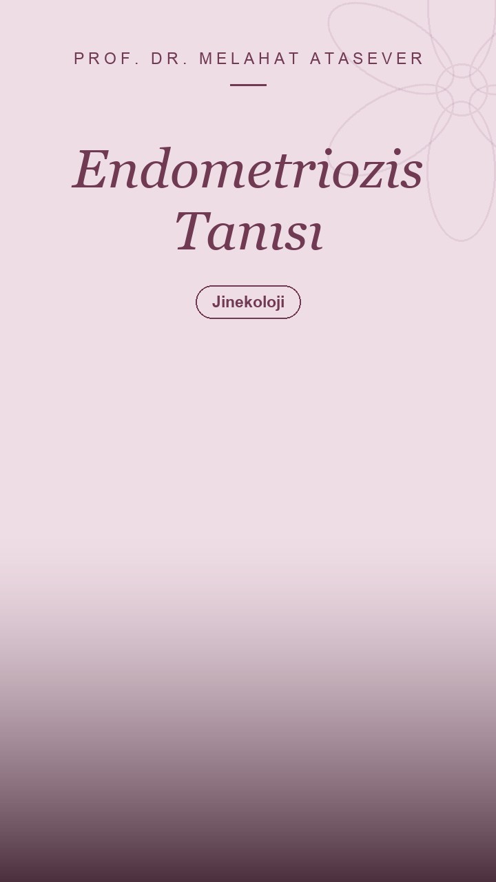 Endometriozis Tanısında Kullanılan Yöntemler
