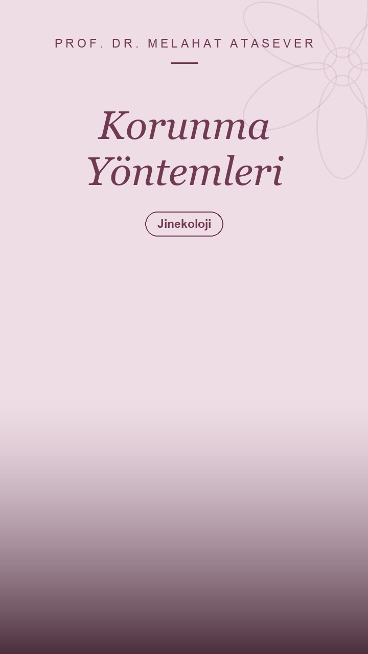 Korunma Yöntemleri Nelerdir? En Etkili Doğum Kontrol Yolları